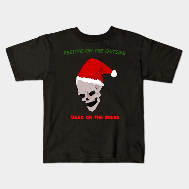 Festive On The Outside Dead On the Inside Kids T-Shirt by Nickym30